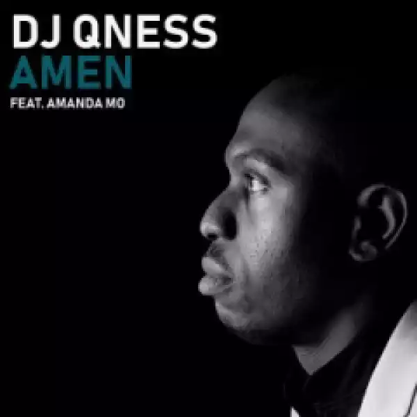 DJ Qness - Amen Ft. Amanda Mo